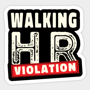 Walking HR Violation Vintage style Sticker